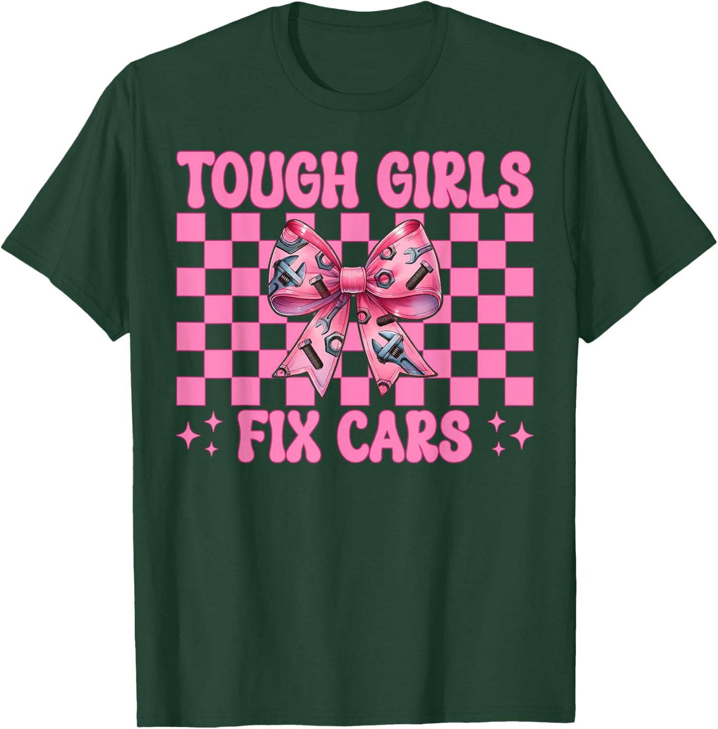Car Mechanic Girl Garage Wrench Mom Tough Girls Fix Cars T-Shirt - T-Shirt | Forest