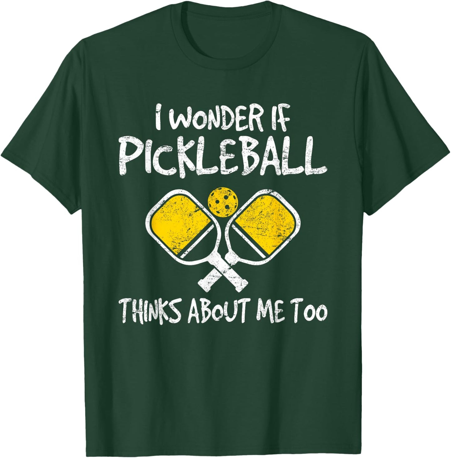 I Wonder If Pickleball Thinks About Me Too Funny Pickleball T-Shirt - T-Shirt | Forest