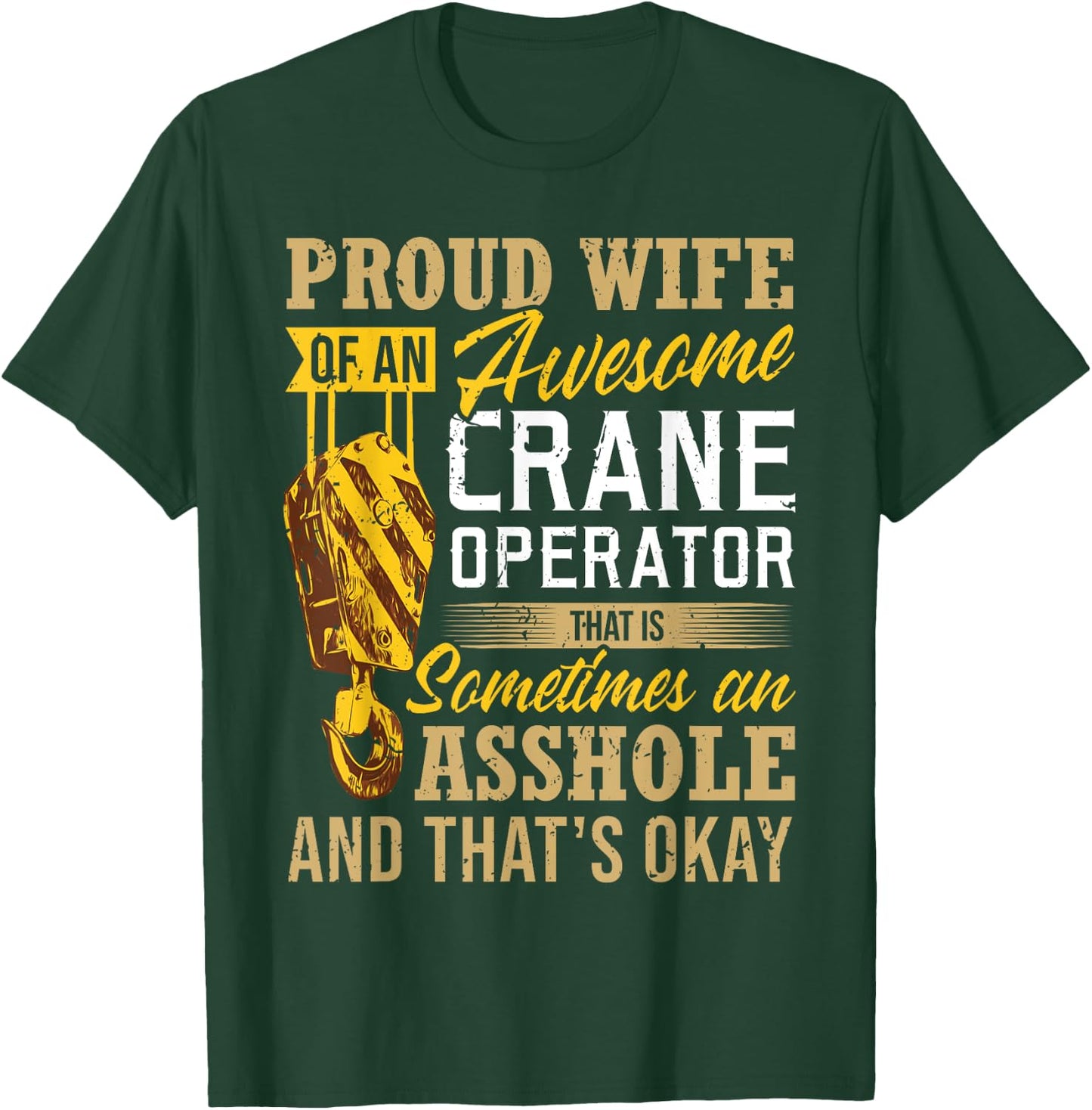 Proud Wife Of An Awesome Crane Operator - Couple Funny Gift T-Shirt - T-Shirt | Forest