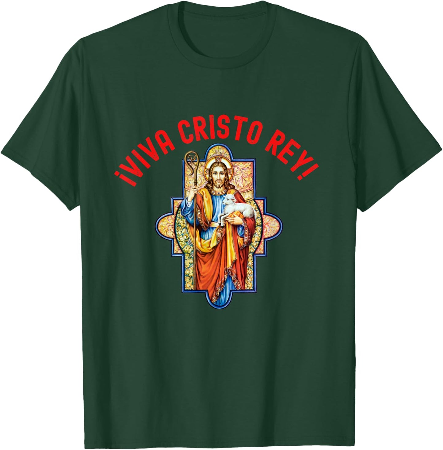 Roman Catholic Viva Cristo Rey T-Shirt - T-Shirt | Forest