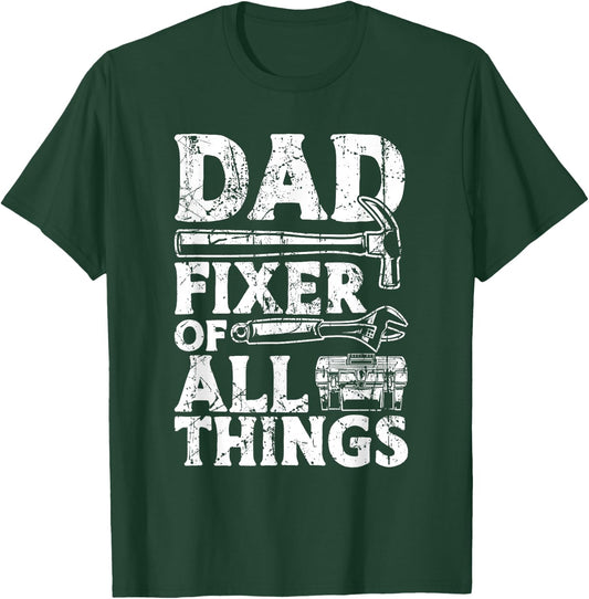 Dad Fixes Everything Handyman Dad Accessories Fixer T-Shirt - T-Shirt | Forest