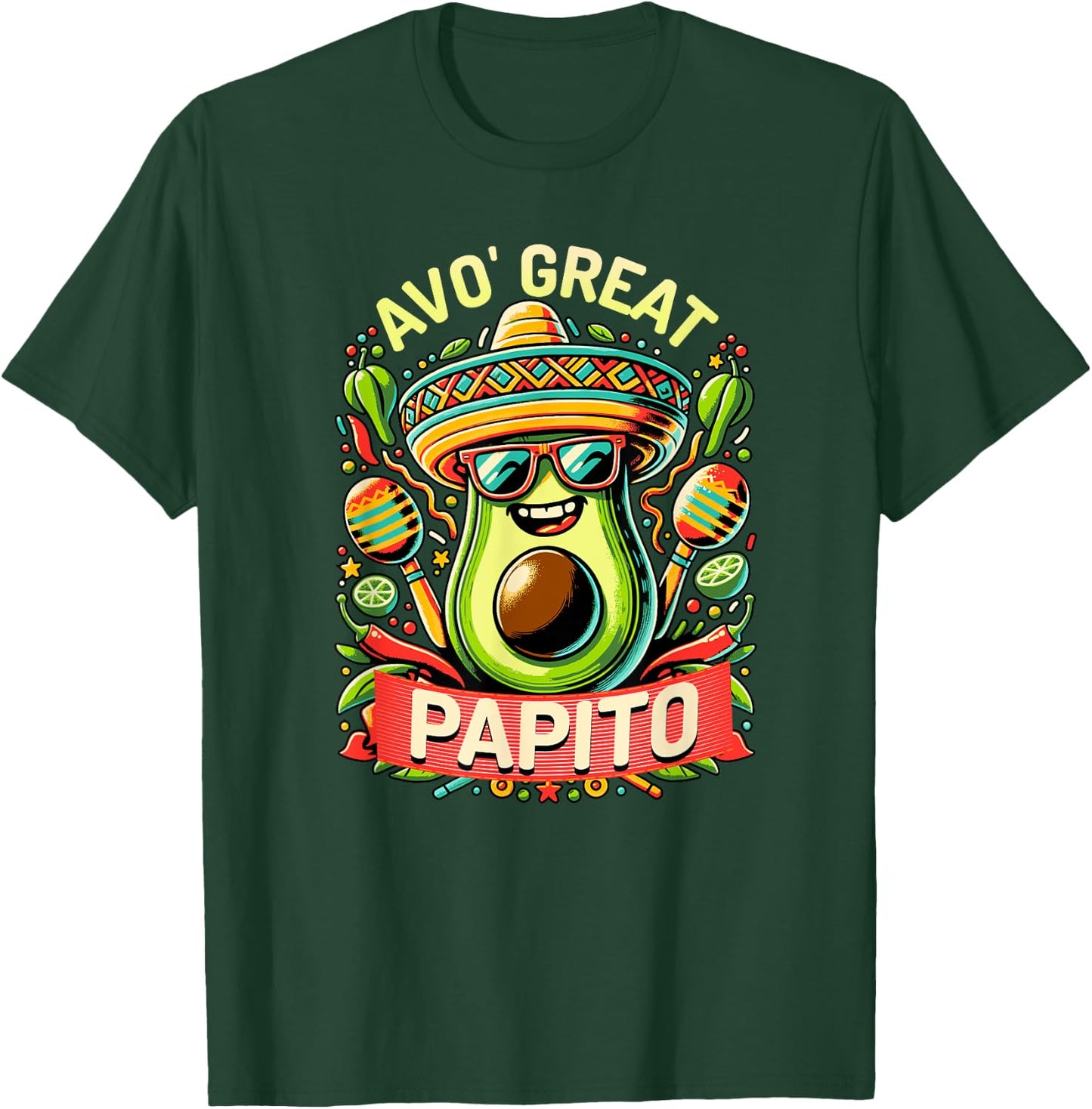 Avo Great Papito Spanish Daddy Funny Avocado Cinco De Mayo T-Shirt - T-Shirt | Forest