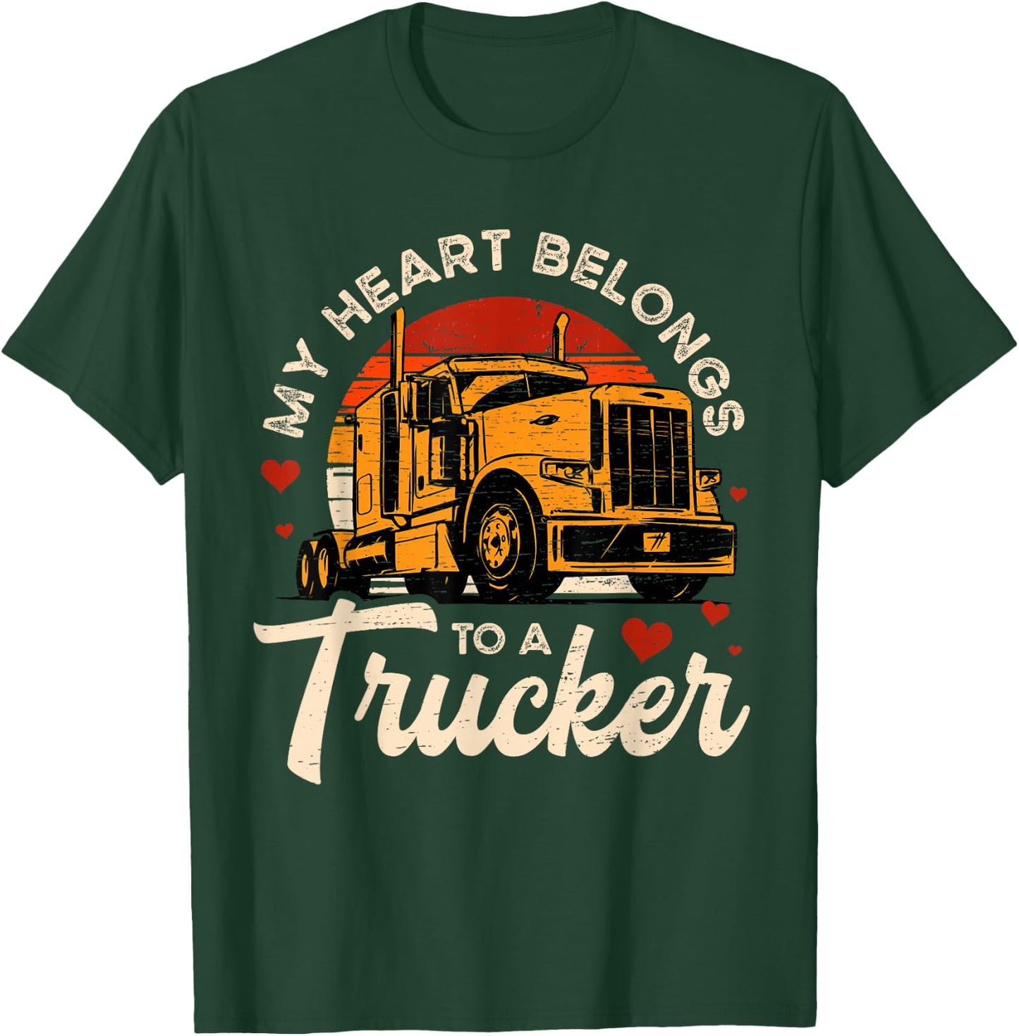 My Heart Belongs To A Trucker Trucker Funny Truckers T-Shirt - T-Shirt | Forest