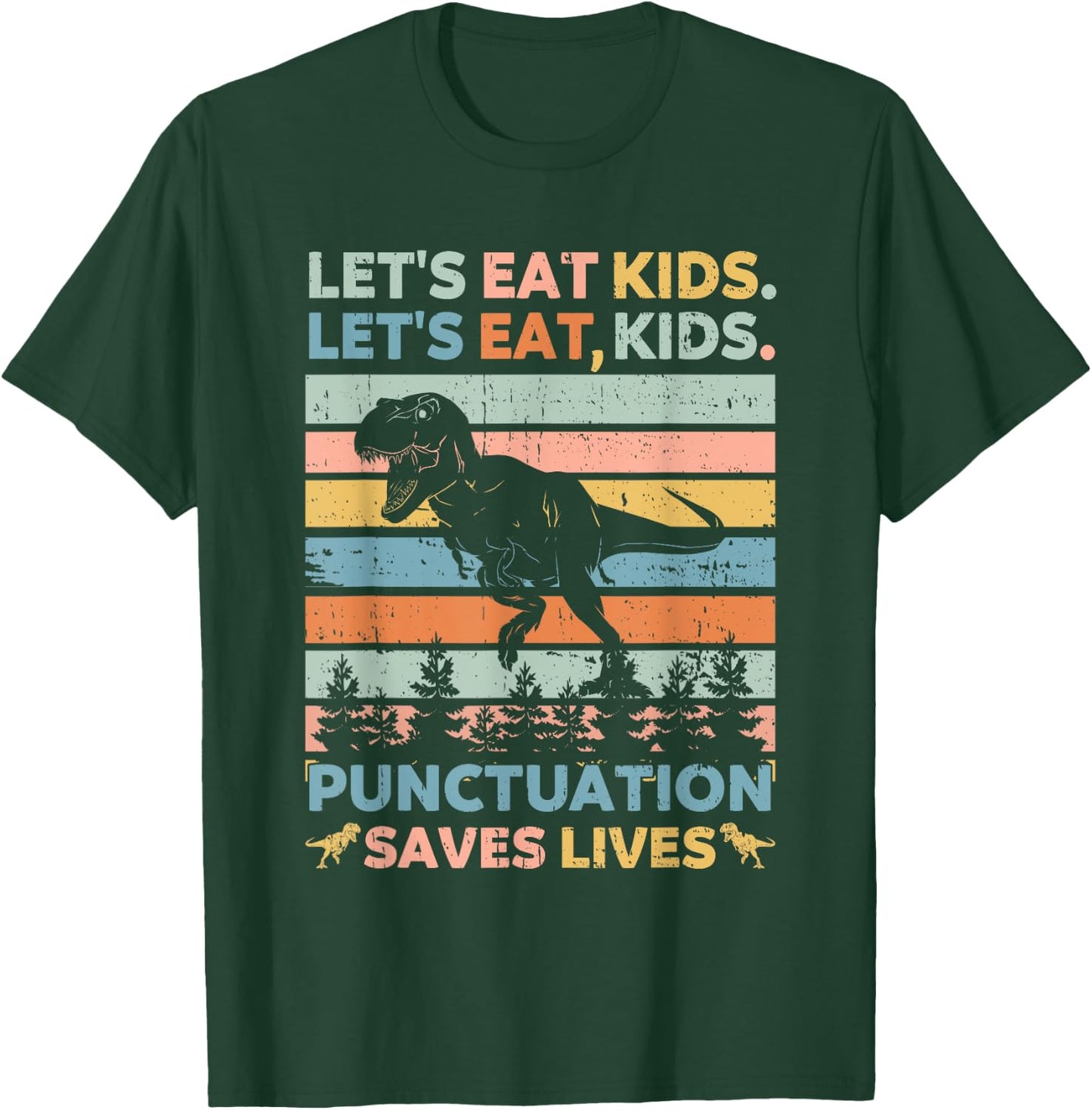 Let's Eat Kids Punctuation Saves Lives Funny Grammar Dino T-Shirt - T-Shirt | Forest