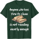 Anyone Who Has Time To Clean Isn't Reading Enough Book Lover T-Shirt - T-Shirt | Forest