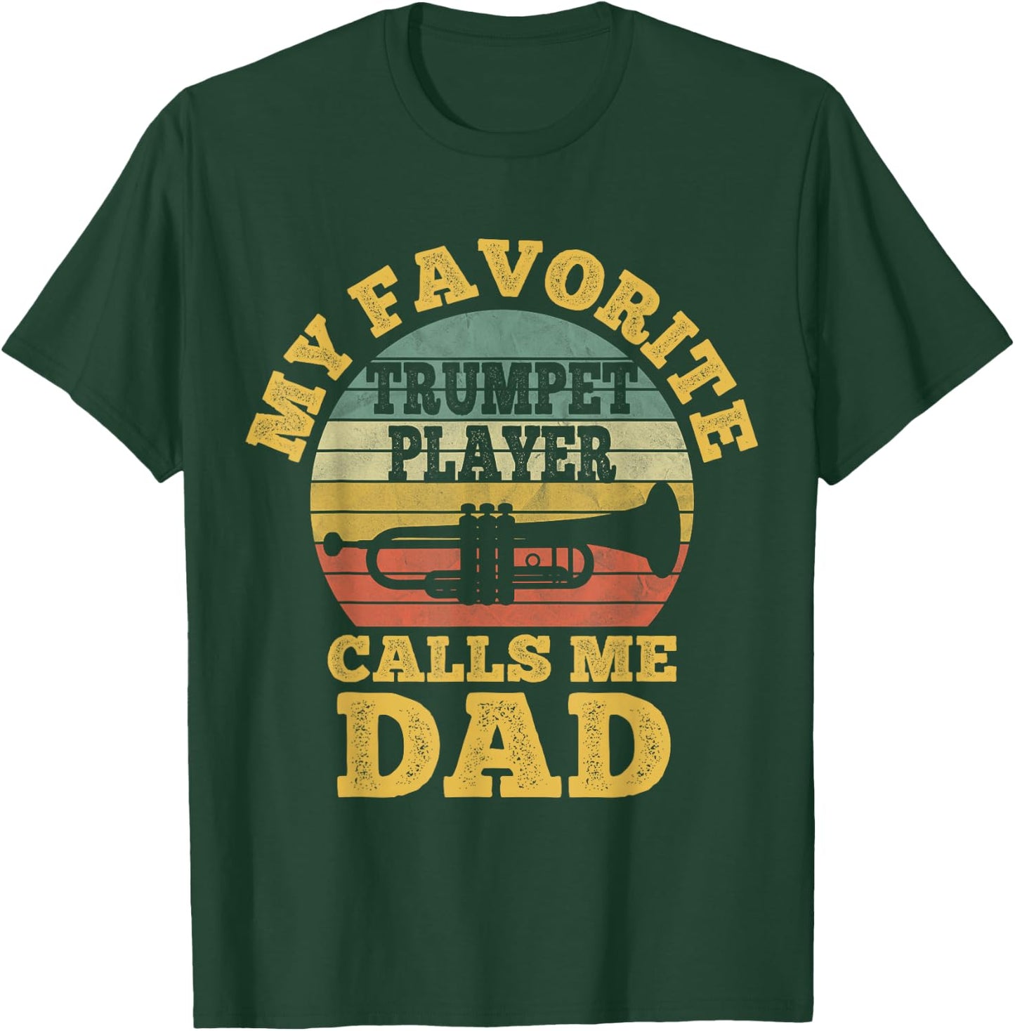 My favorite Trumpet Player Calls me Dad Father Vintage T-Shirt - T-Shirt | Forest