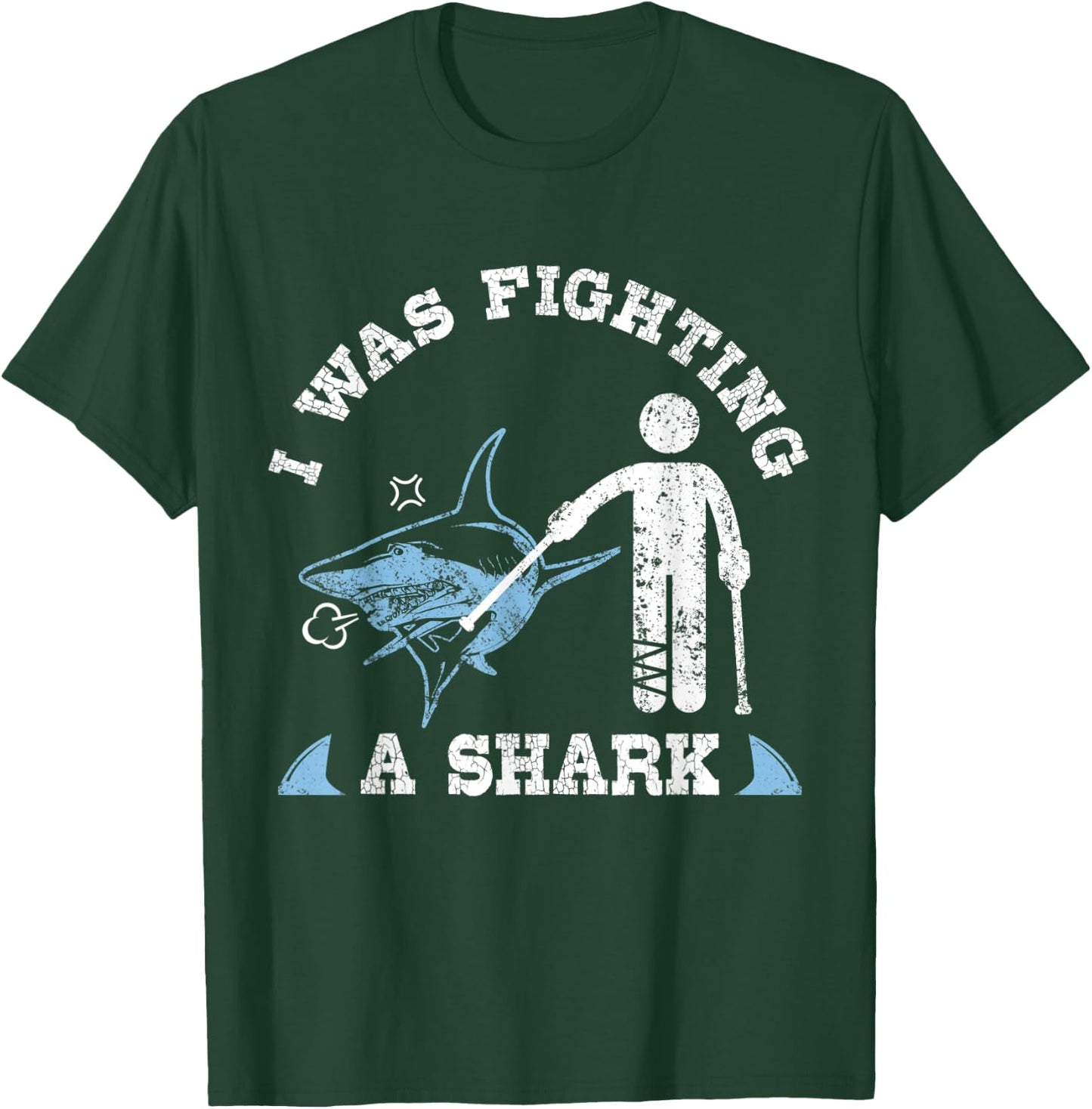 I Was Fighting A Shark Funny Broken Leg Foot Injury Crutches T-Shirt - T-Shirt | Forest