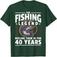 40th Birthday Fishing Legend - 40 Years Angler T-Shirt - T-Shirt | Forest