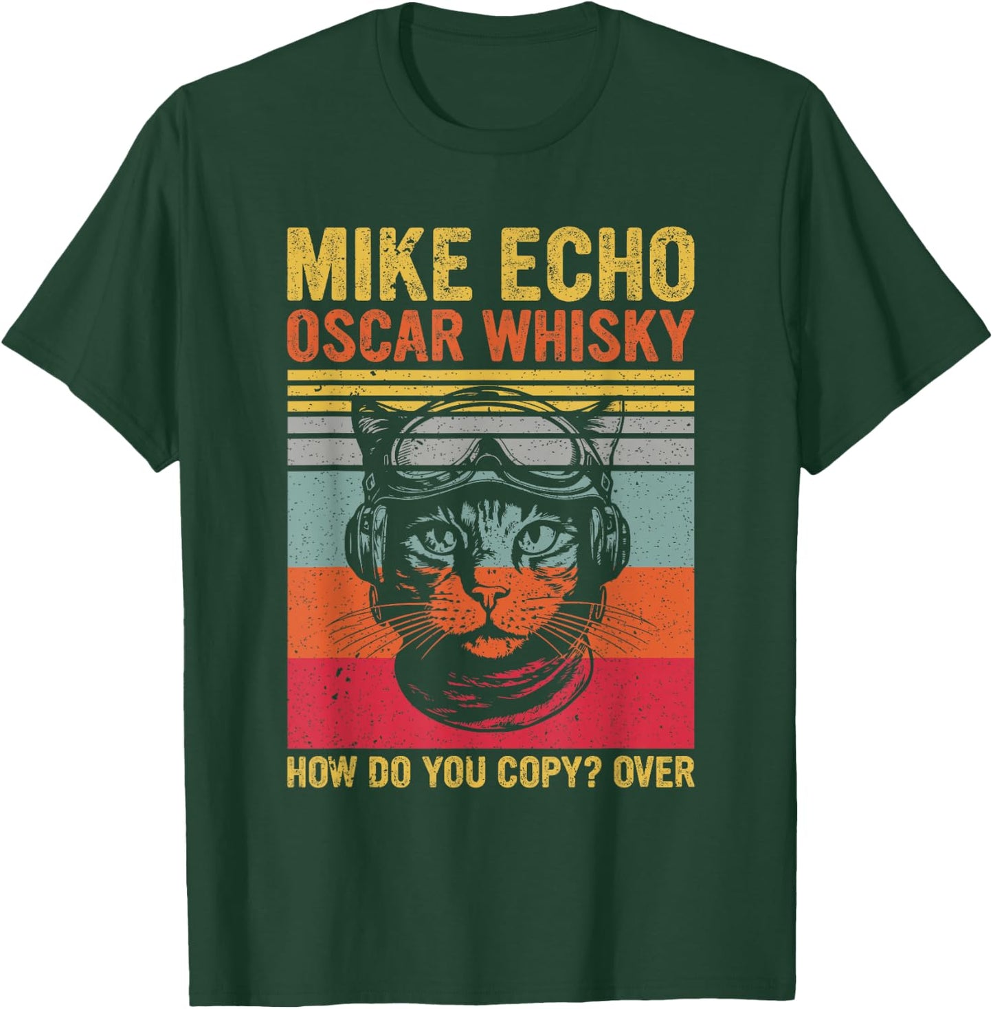 SOMMAS CATS Cat Pilot Mike Echo Oscar Whisky How Do You Copy T-Shirt - T-Shirt | Forest