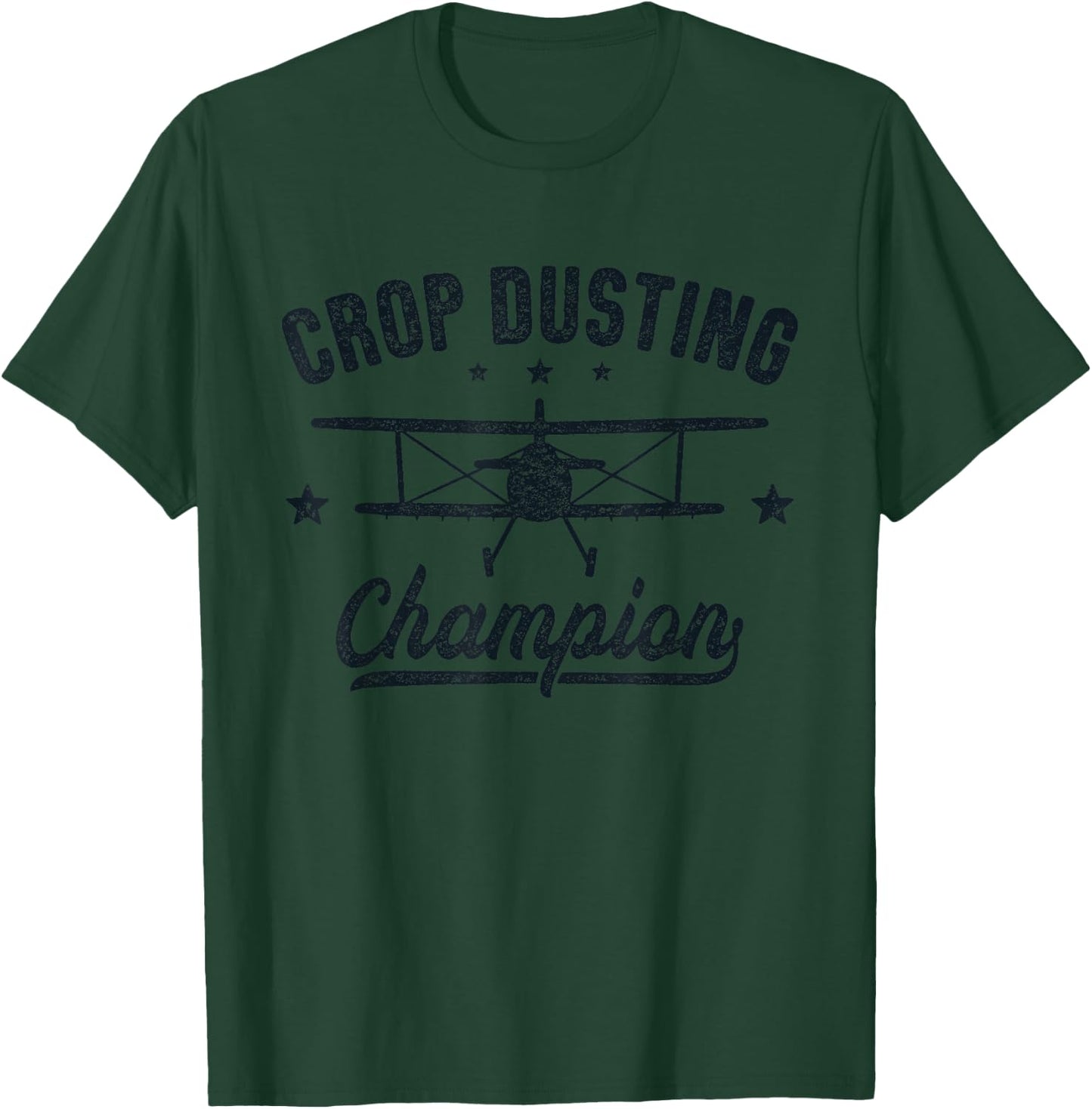 Crop Dusting Champion Crop Duster, Crop-Dusting Pilot T-Shirt - T-Shirt | Forest