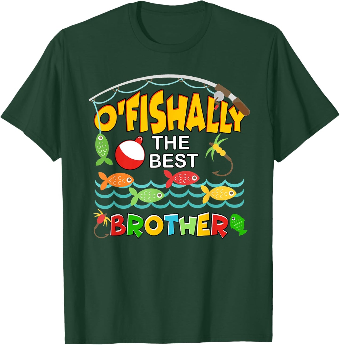 Ofishally The Best Brother Fisherwoman Cute Fishing T-Shirt - T-Shirt | Forest