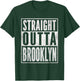 Straight Outta Brooklyn T-Shirt - T-Shirt | Forest
