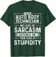 I'm An Auto Body Technician - Automotive Finisher Car Shop T-Shirt - T-Shirt | Forest