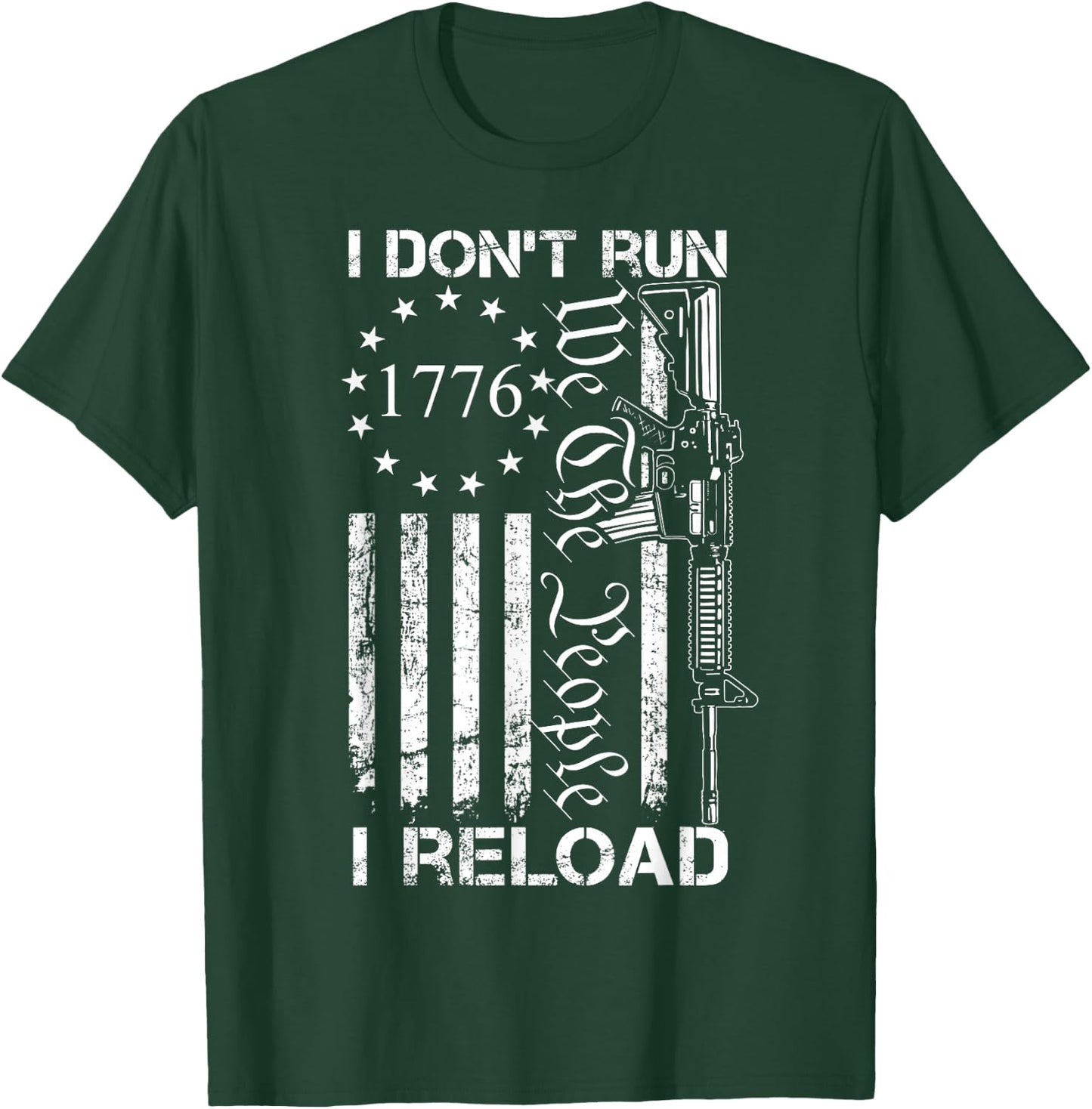 I Don't Run I Reload - USA Flag Pro Guns AR15 Funny Gun Joke Men T-Shirt - T-Shirt | Forest