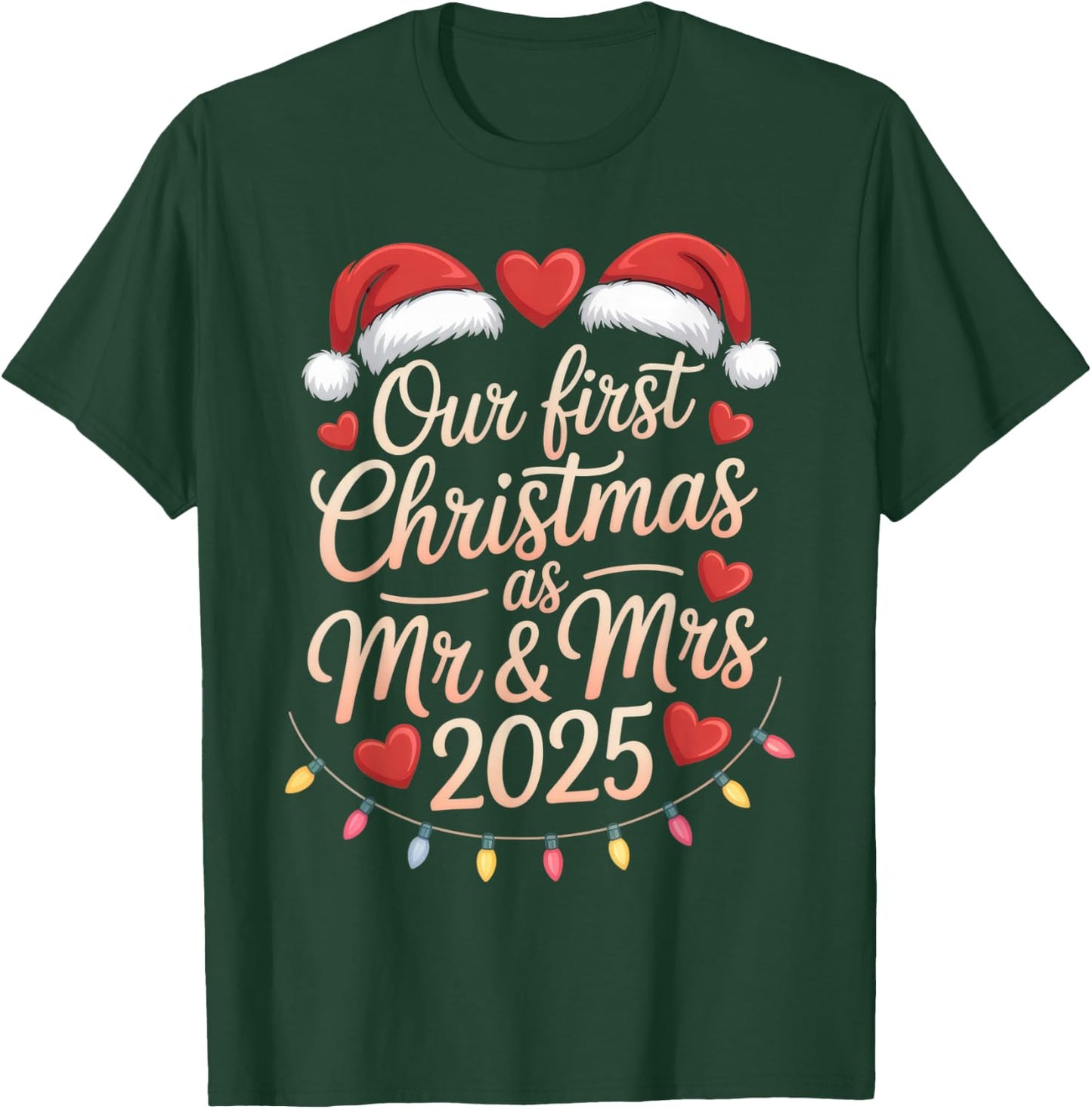 Our First Christmas as Mr and Mrs 2025 Married Couples T-Shirt - T-Shirt | Forest