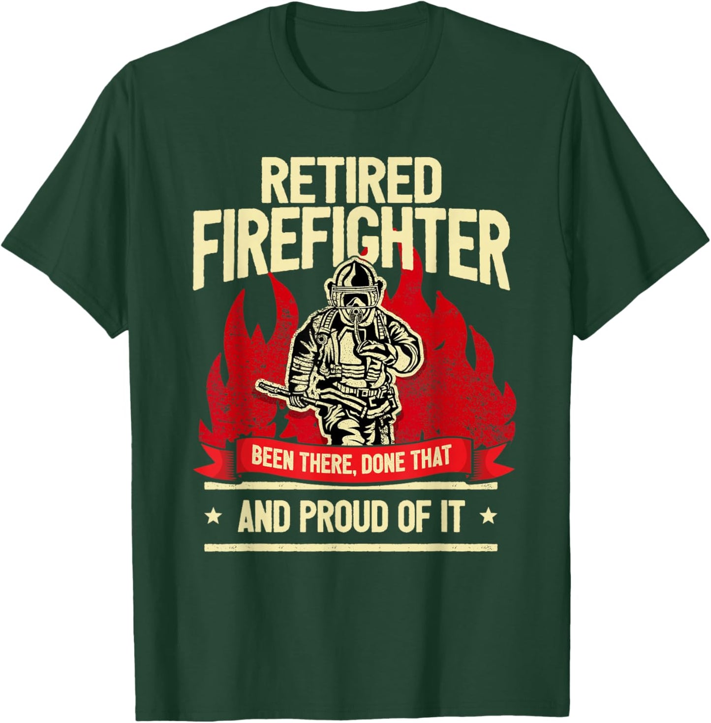 Retired Fire Fighter I Fire Department I Retirement T-Shirt - T-Shirt | Forest