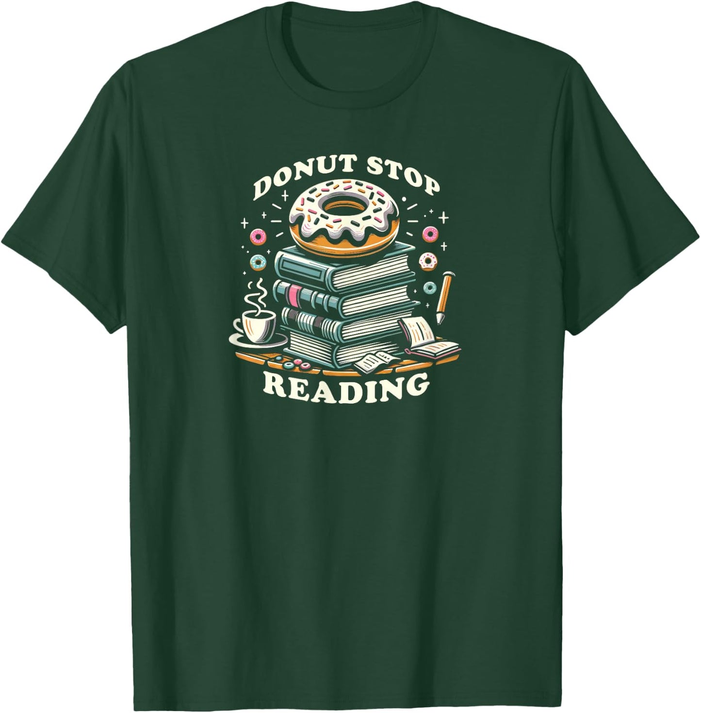 Donut Stop Reading - Sweet Literary Escape T-Shirt - T-Shirt | Forest