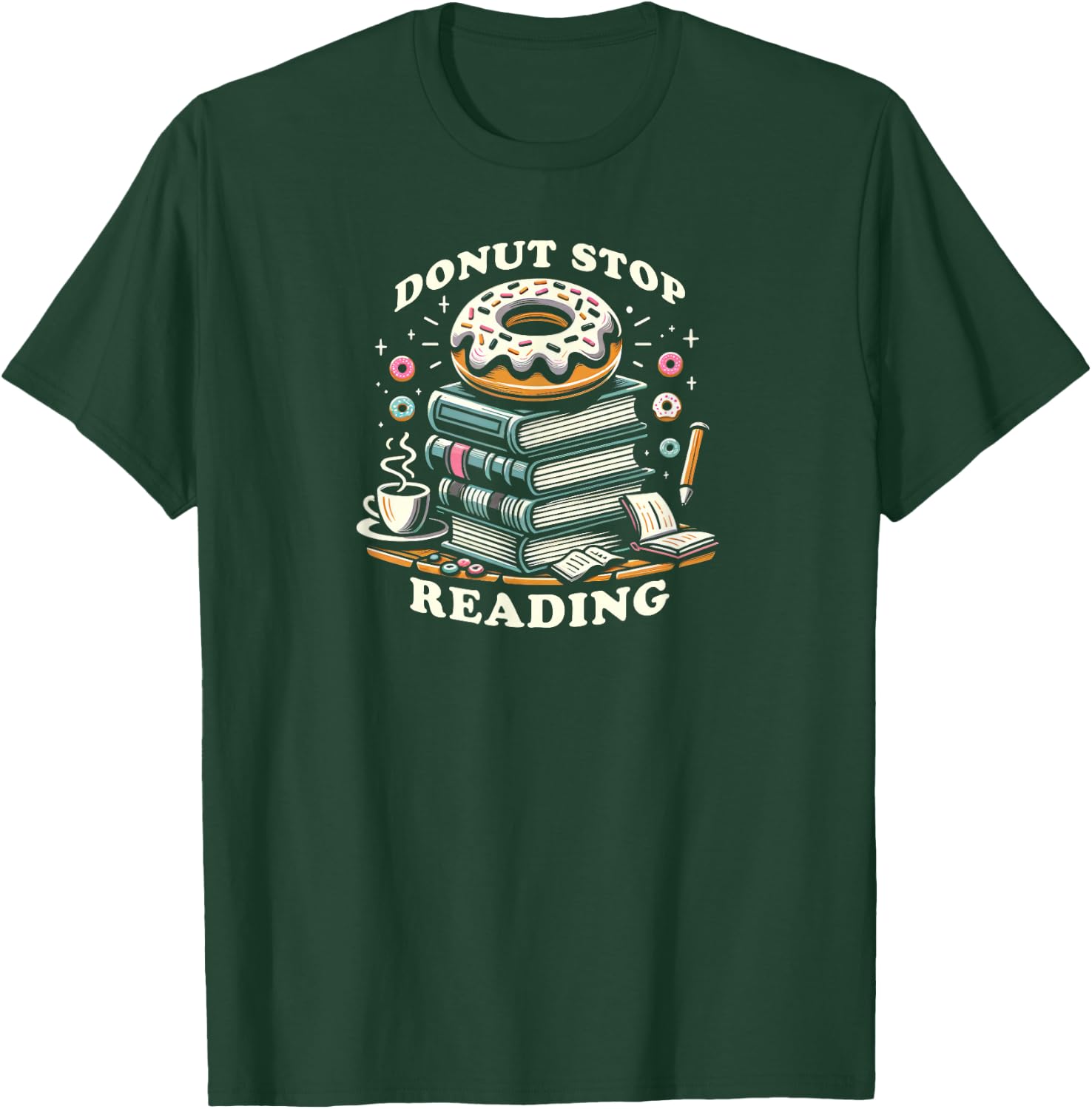 Donut Stop Reading - Sweet Literary Escape T-Shirt - T-Shirt | Forest