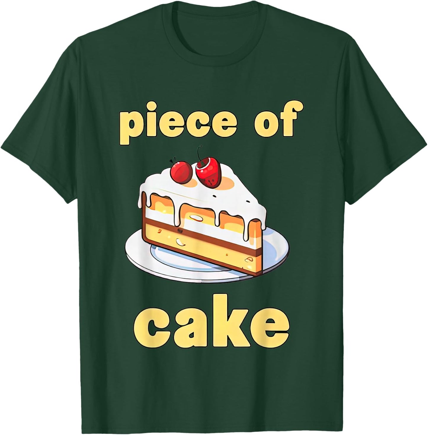 Piece Of Cake Funny Women T-Shirt - T-Shirt | Forest
