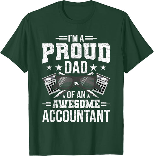 Proud Dad of An Awesome Accountant Accounting Accountants T-Shirt - T-Shirt | Forest