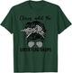 Classy Until The Green Flag Drops Messy Bun Racing Women T-Shirt - T-Shirt | Forest