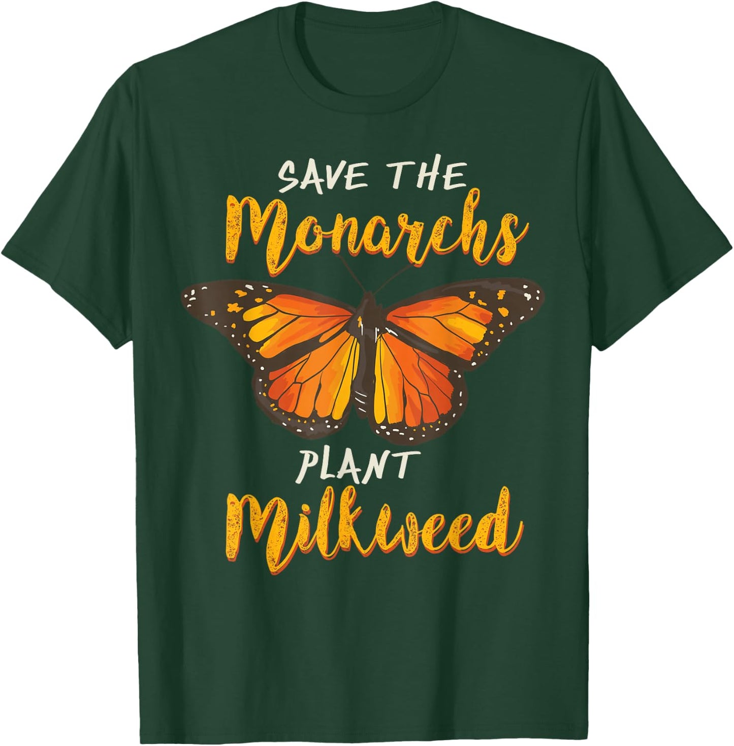 Save The Monarchs Plant More Milkweed Butterfly Gift T-Shirt - T-Shirt | Forest