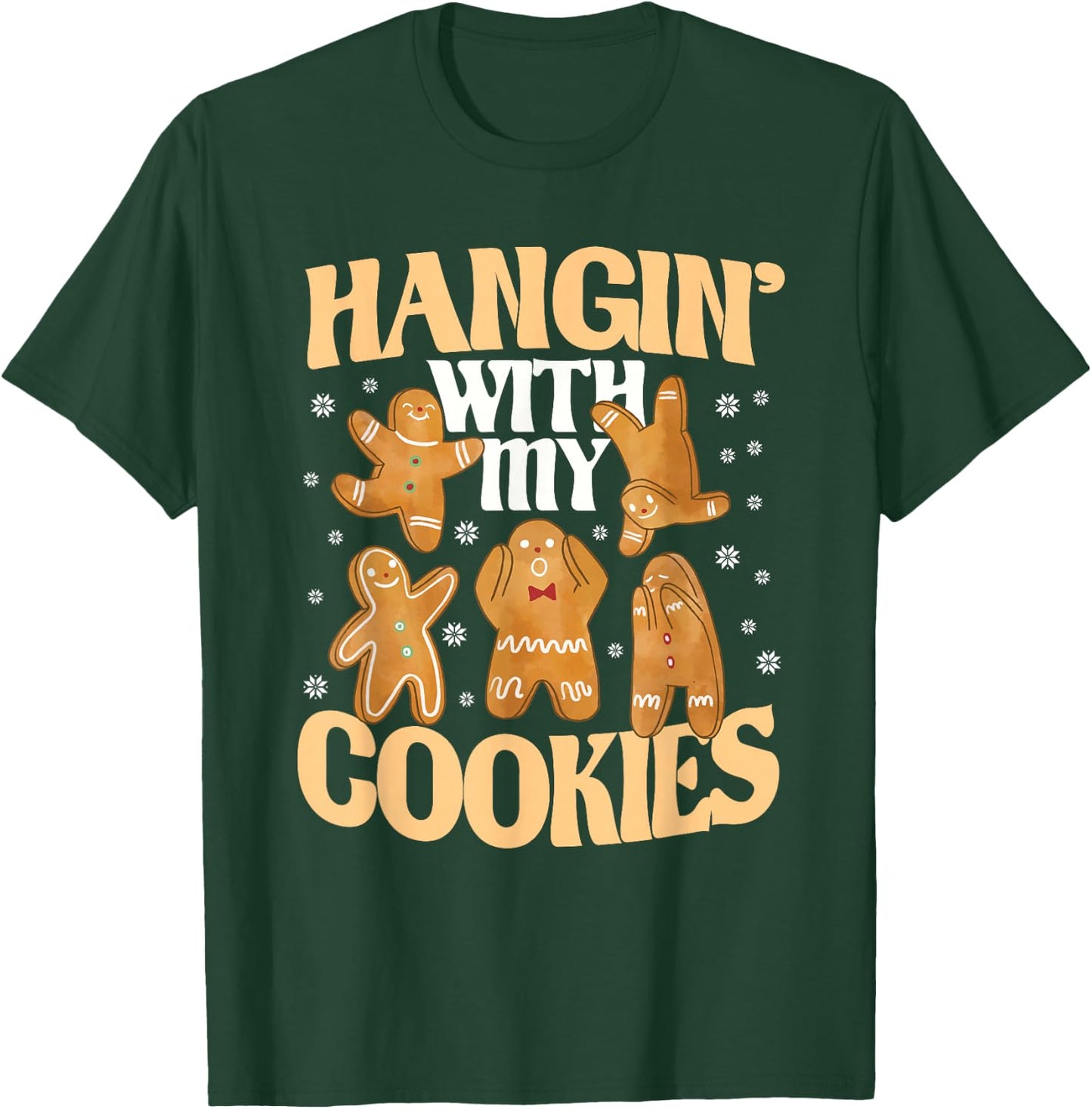 Hangin With My Cookies Gingerbread Christmas Teacher T-Shirt - T-Shirt | Forest