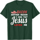 Bacon Another Reason I Know Jesus Loves Me Food Pun Gift T-Shirt - T-Shirt | Forest