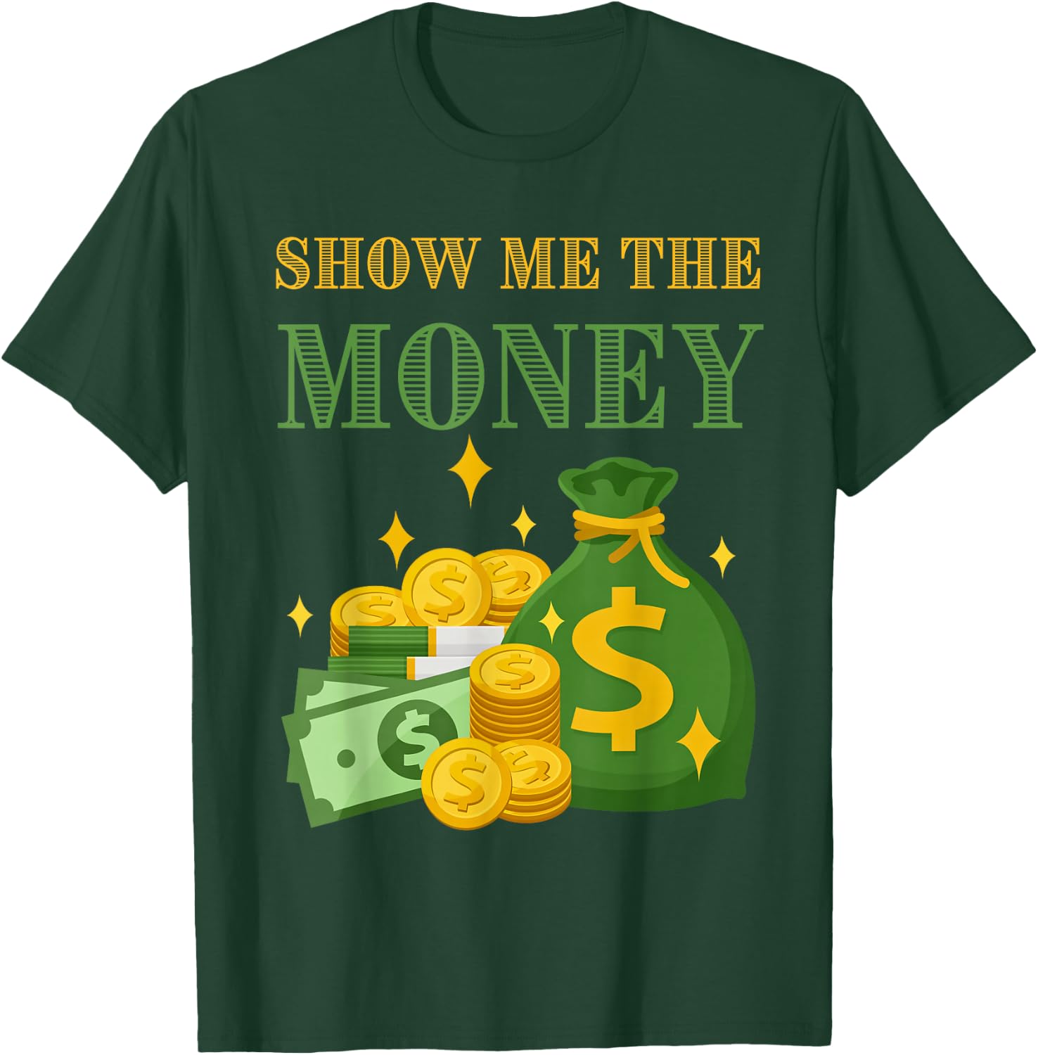 Wealthy Accountant Currency Dollar Show Me the Money Word T-Shirt - T-Shirt | Forest