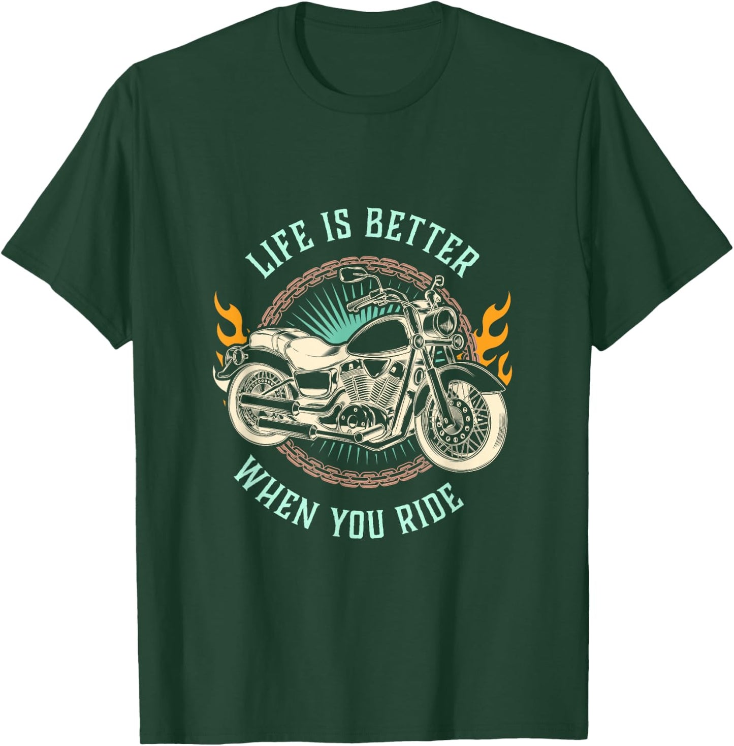 Life is Better When You Ride Motorcycle Biker T-Shirt - T-Shirt | Forest