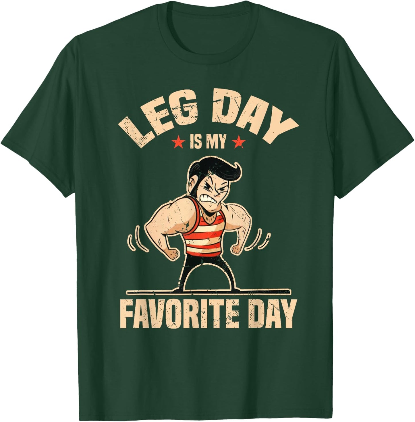 Fitness Gym Leg Day is my favorite day Workout Bodybuilding T-Shirt - T-Shirt | Forest