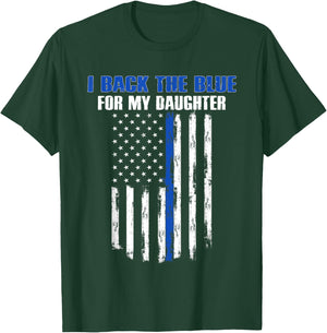 Back The Blue for My Daughter Proud Police Officer's Family T-Shirt - T-Shirt | Forest