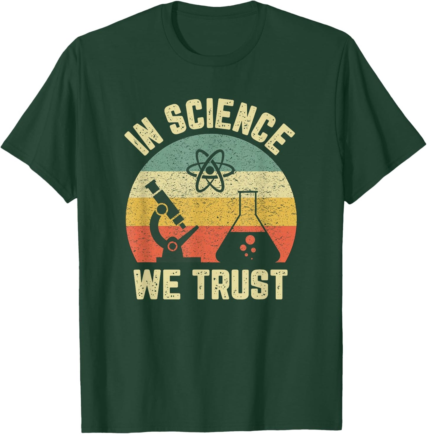 Funny Science Shirt Physics Biology Gift In Science We Trust T-Shirt - T-Shirt | Forest
