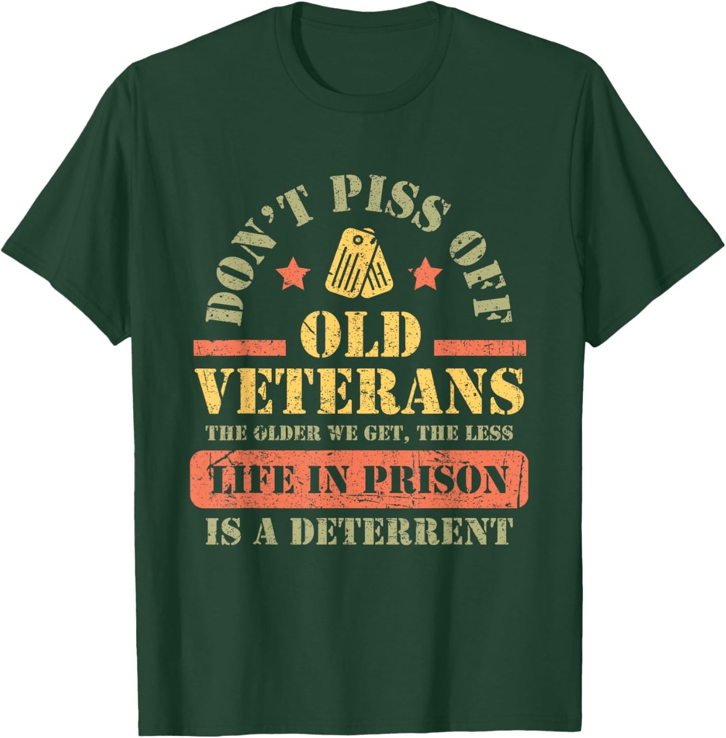 Don't Piss Off Old Veterans Military Veteran Respect T-Shirt - T-Shirt | Forest
