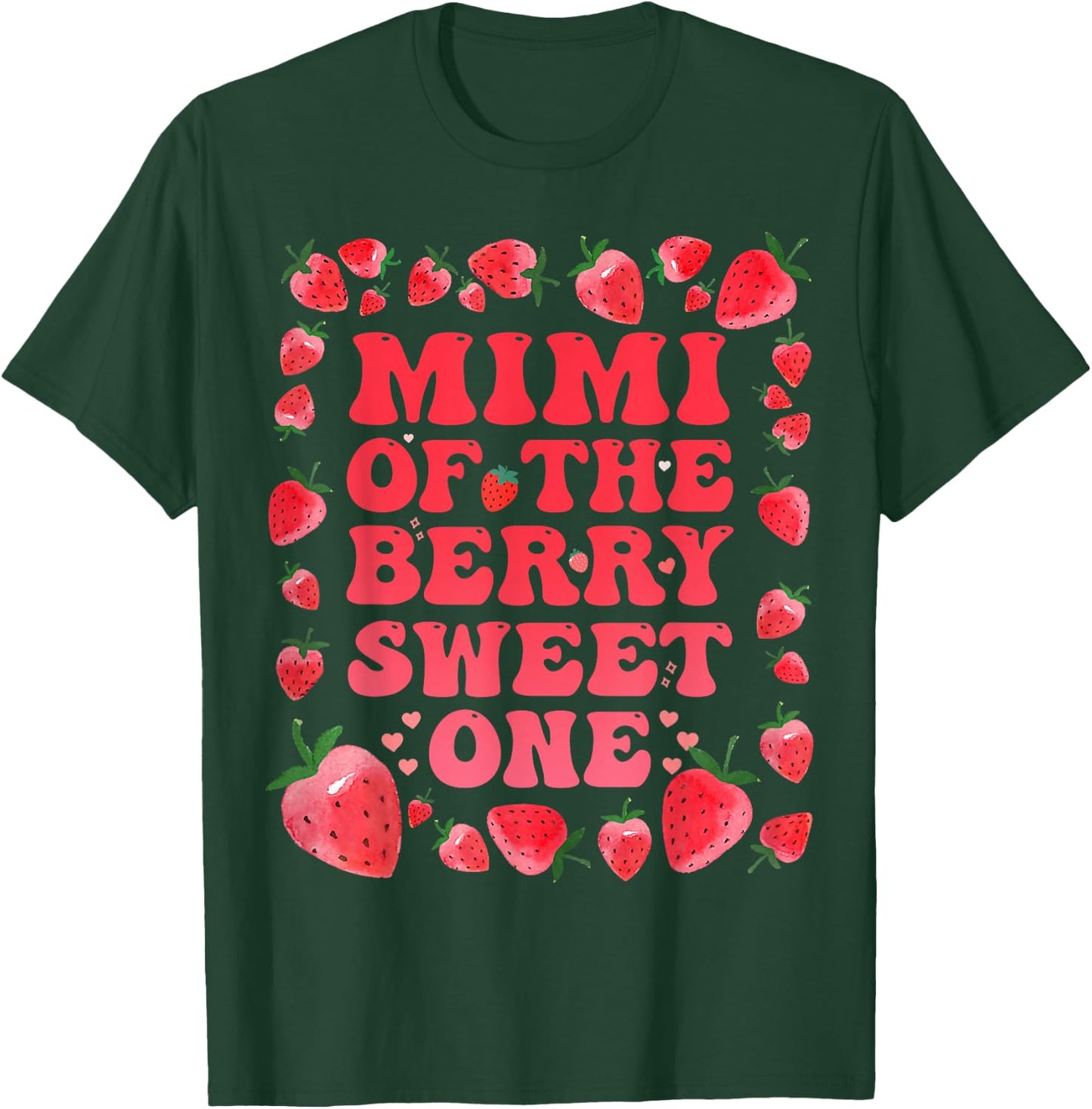 Mimi of The Berry Sweet Birthday Gifts Girl Sweet Strawberry T-Shirt - T-Shirt | Forest