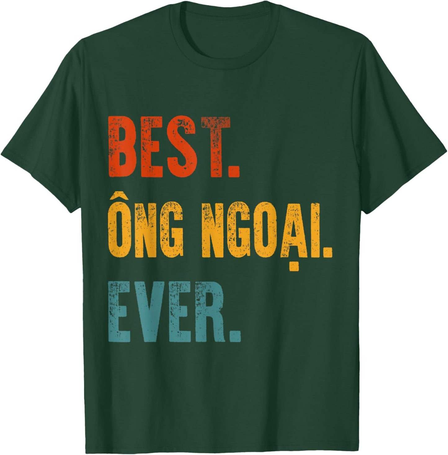Best Ong Ngoai Ever Vietnamese Grandpa Father's Day Gift T-Shirt - T-Shirt | Forest