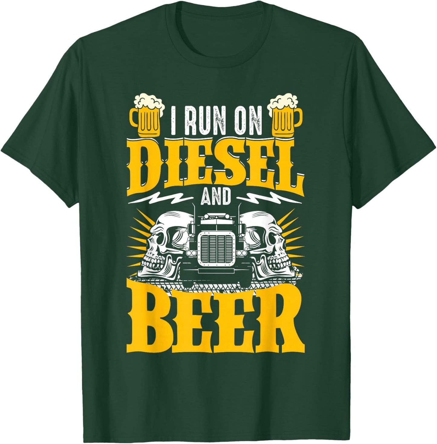Trucker Truck Driver I Run On Diesel And Beer T-Shirt - T-Shirt | Forest