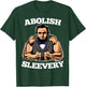 Abolish Sleevery funny Abraham Lincoln shirt T-Shirt - T-Shirt | Forest