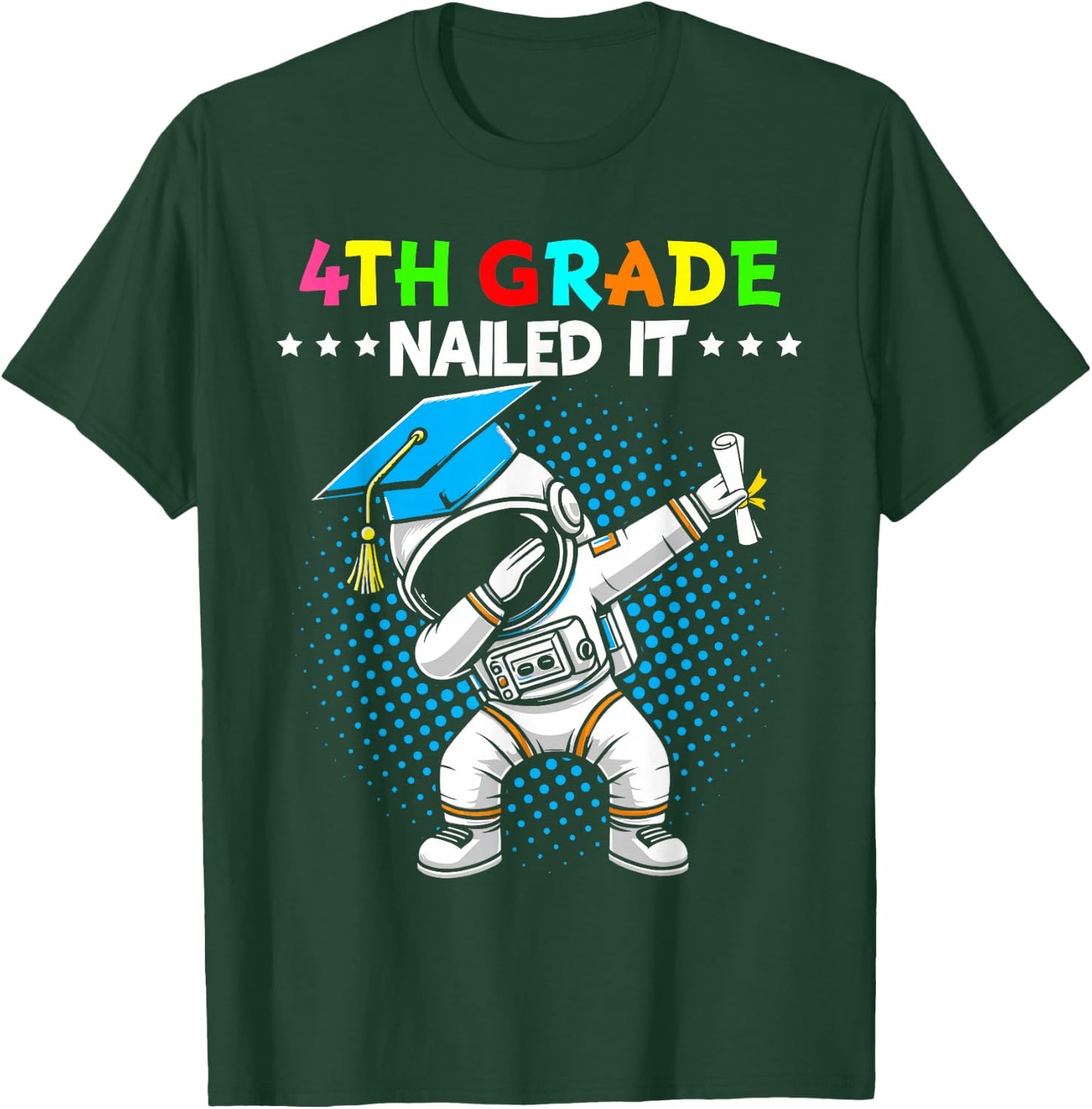 4th Grade Nailed It dabbing astronaut 4th grade graduation T-Shirt - T-Shirt | Forest