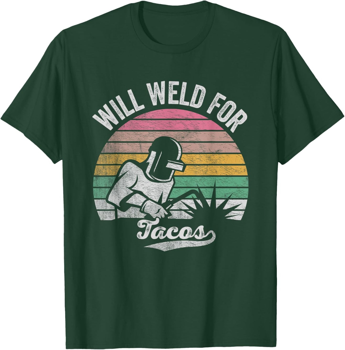 Retro Vintage Will Weld For Tacos Funny Welder T-Shirt - T-Shirt | Forest