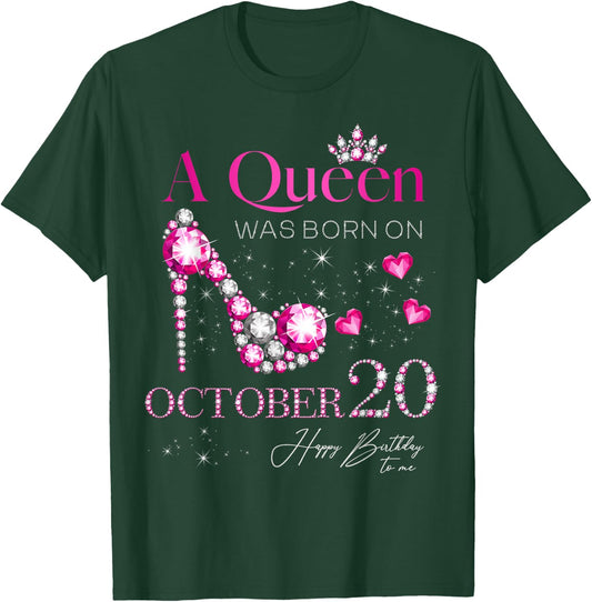 A Queen Was Born on October 20, 20th October Birthday T-Shirt - T-Shirt | Forest