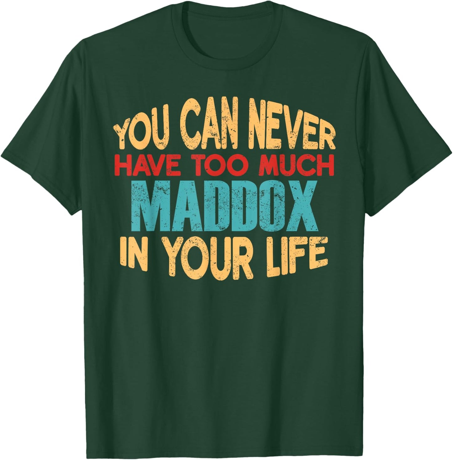 Funny Maddox Personalized First Name Joke Item T-Shirt - T-Shirt | Forest