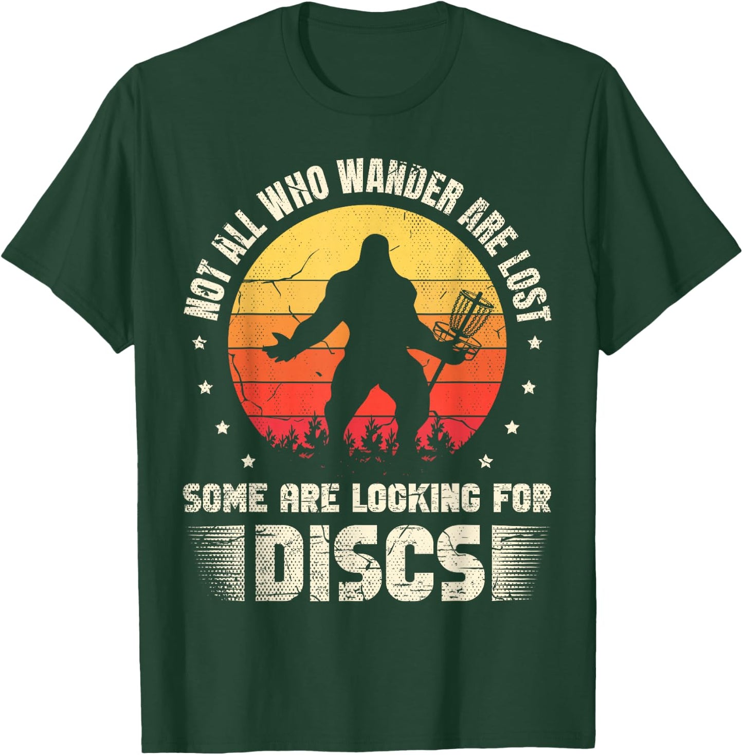 Not All Who Wander are Lost Some are Looking for Discs T-Shirt - T-Shirt | Forest