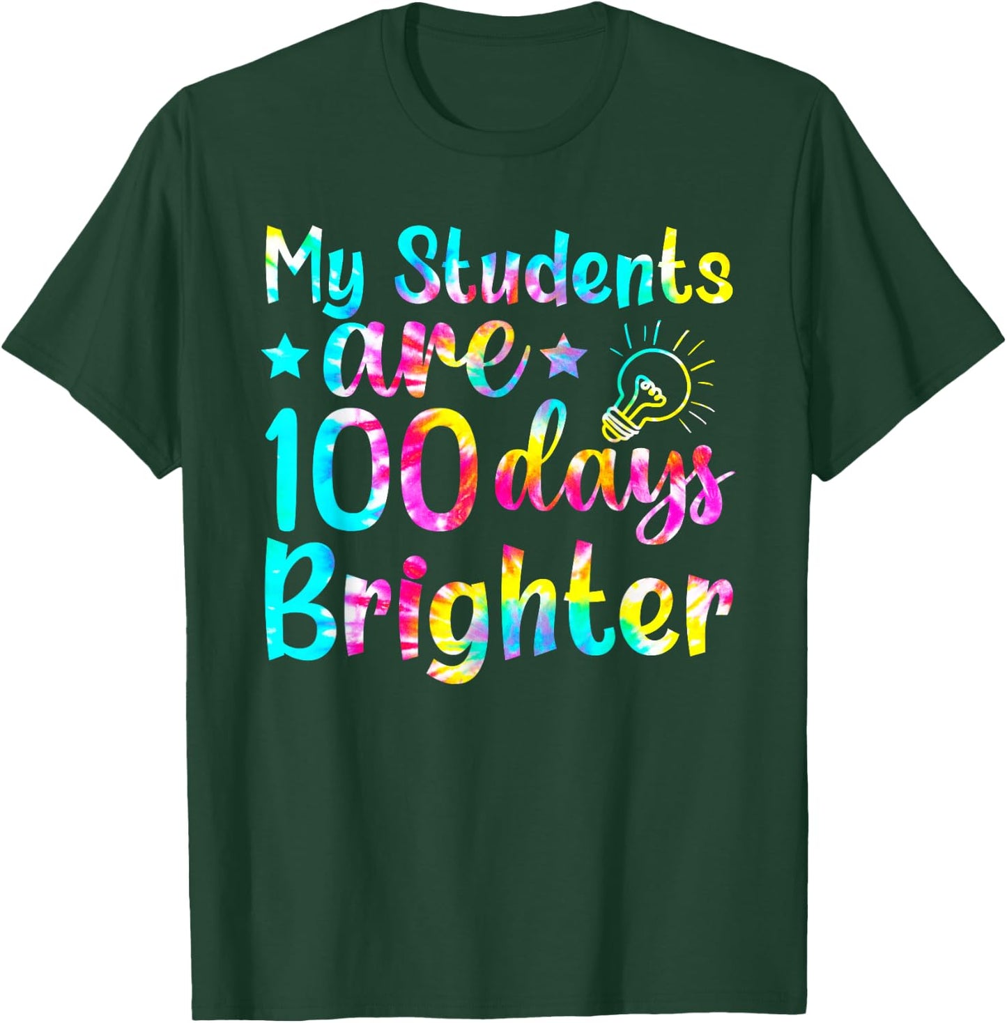 Tie Dye My Students Are 100 Days Brighter Teacher 100 Days T-Shirt - T-Shirt | Forest