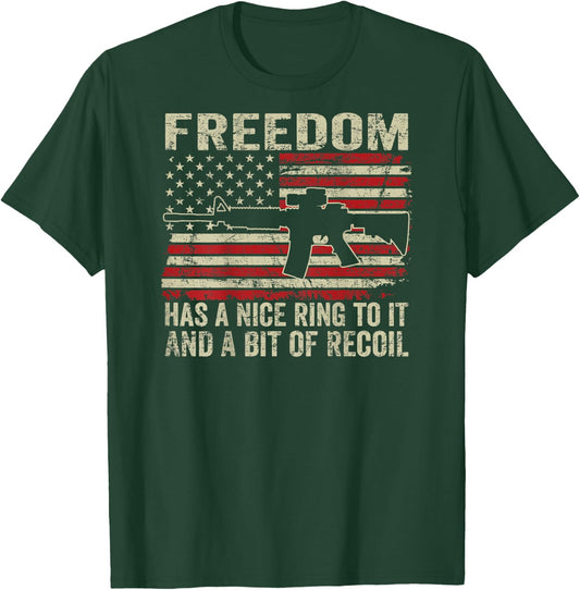 Freedom Has A Nice Ring To It & Recoil - Funny Gun (ON BACK) T-Shirt - T-Shirt | Forest