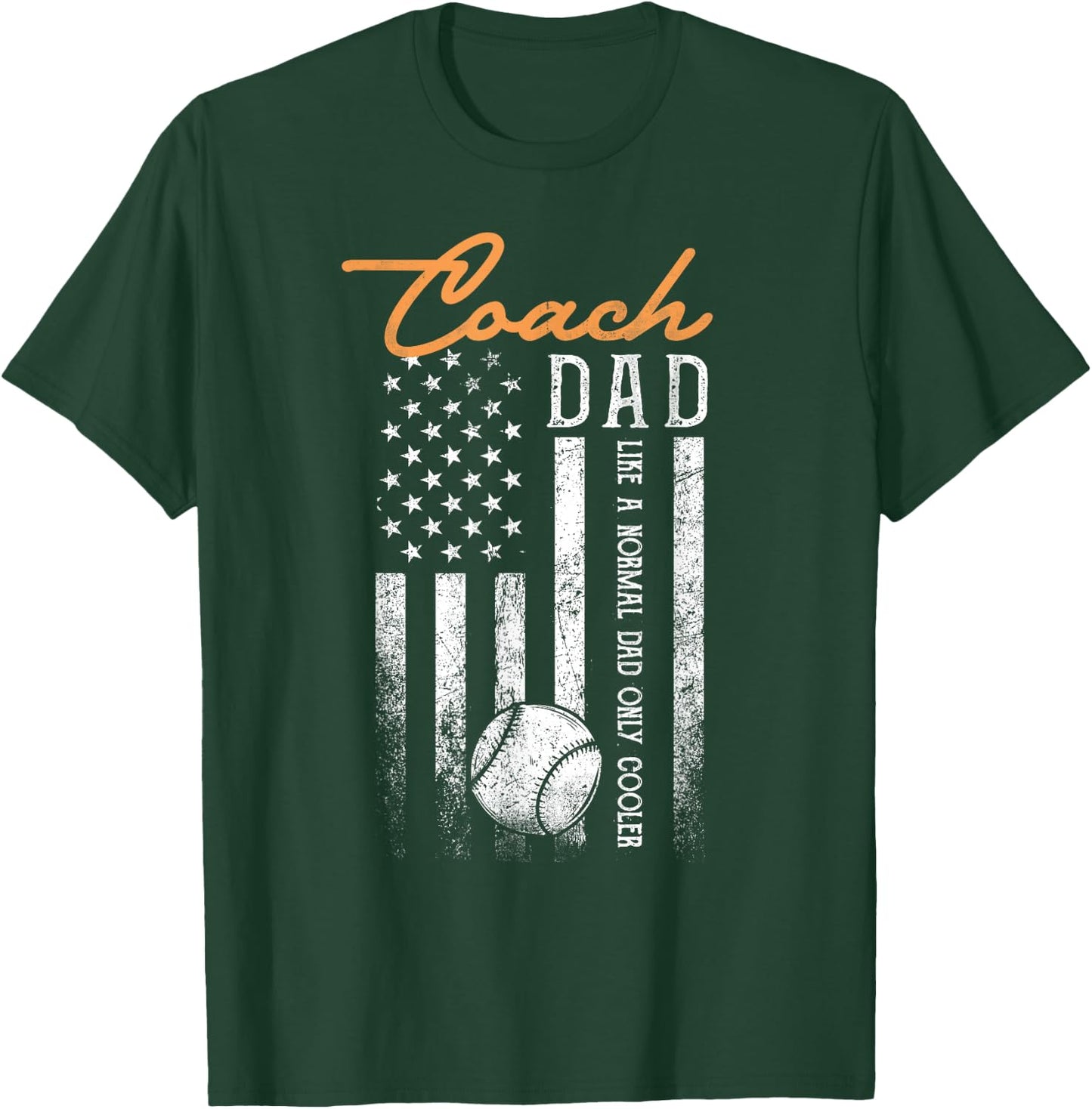 Baseball Coach Dad Like A Normal Dad Only Cooler USA Flag T-Shirt - T-Shirt | Forest