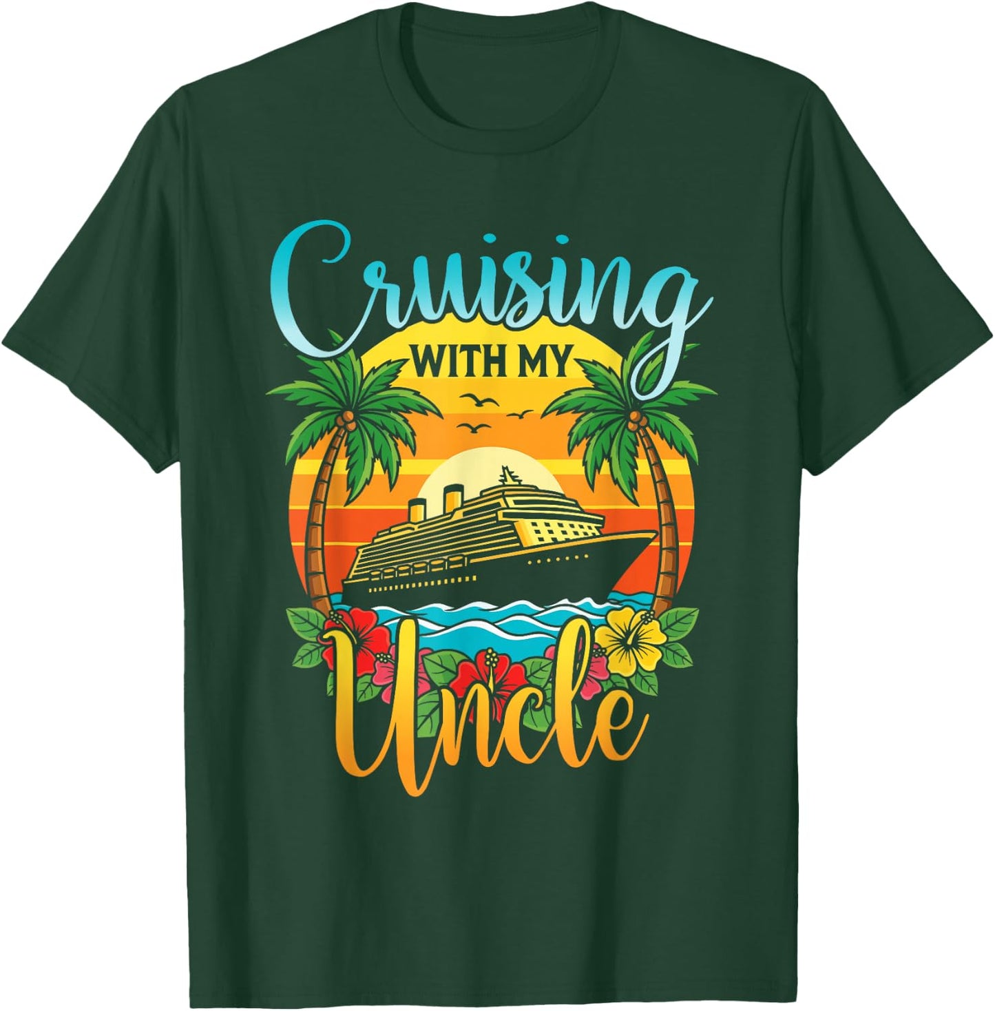 Cruising with My Uncle Nephew Niece Cruise Vacation Matching T-Shirt - T-Shirt | Forest