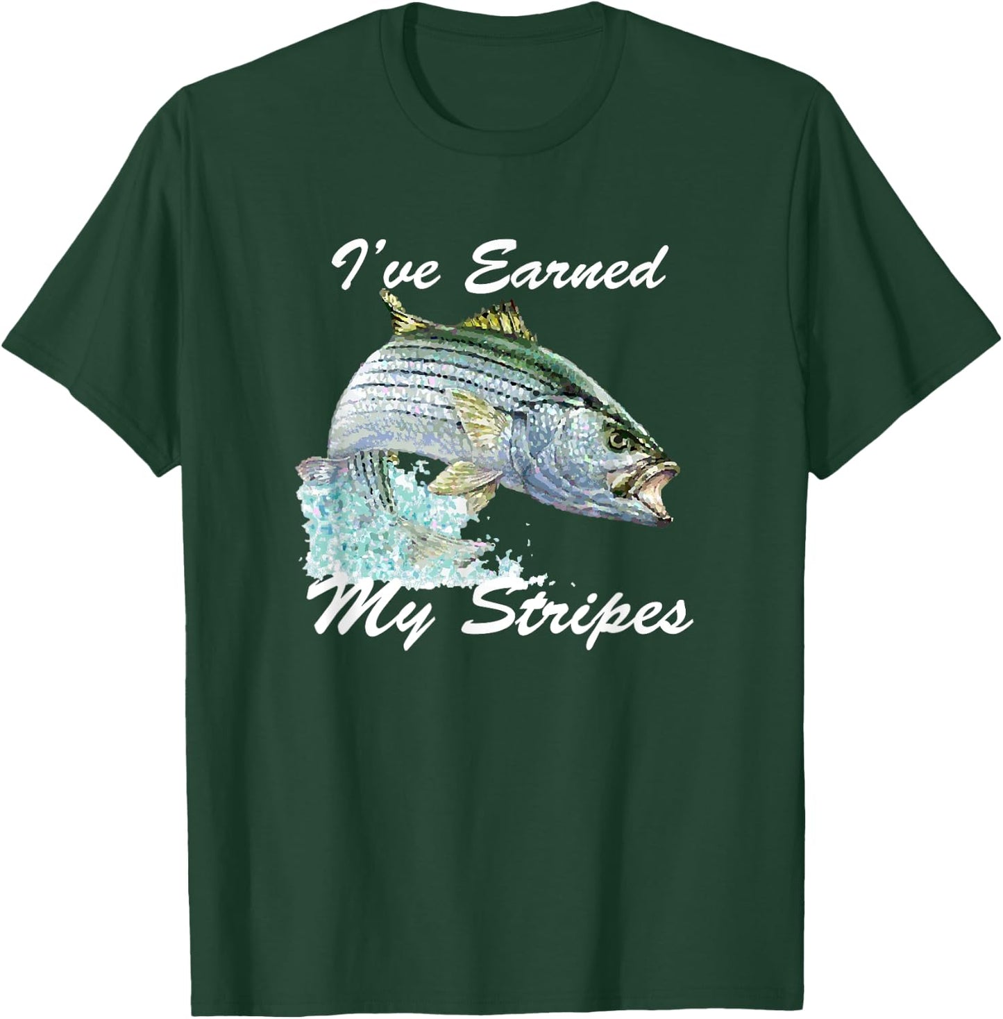 Striped Bass Rockfish Fishing Gift I've Earned My Stripes T-Shirt - T-Shirt | Forest