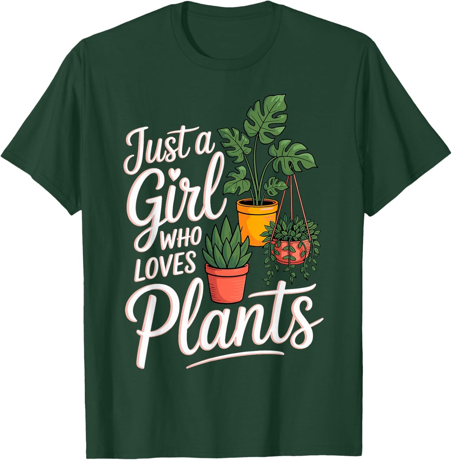 Just a Girl Who Loves Plants Gardening Planting Gardener T-Shirt - T-Shirt | Forest