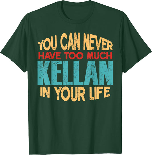 Funny Kellan Personalized First Name Joke Item T-Shirt - T-Shirt | Forest